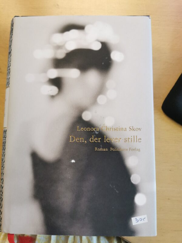 Den, der lever stille - Leonora Christina Skov