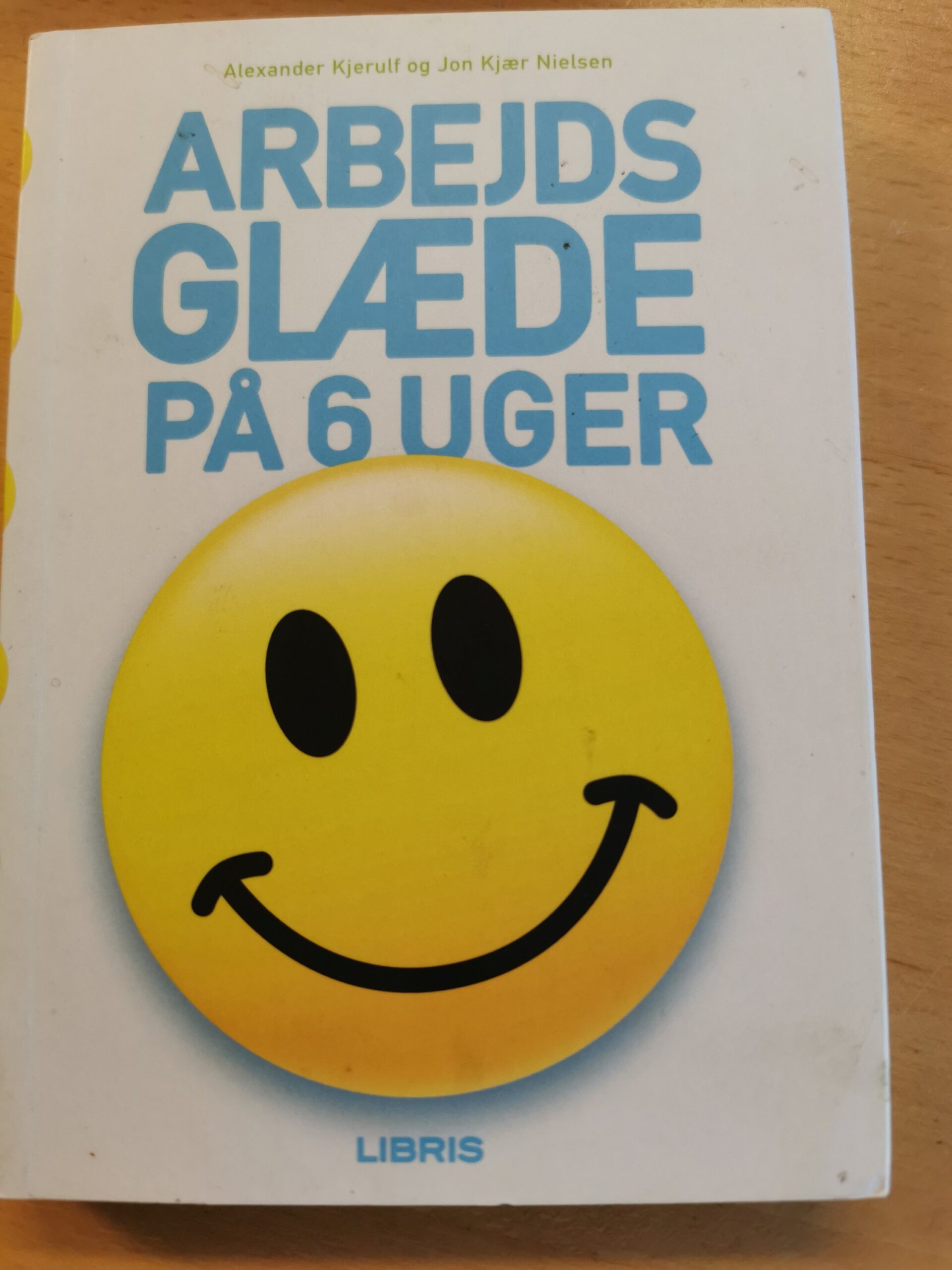 Arbejds glæde på 6 uger