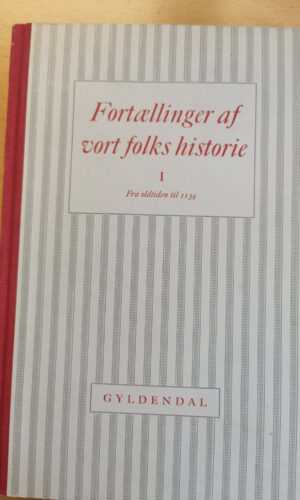 Fortællinger af vort folks historier 1 - fra oldtiden til 1134 - Thorvald Nørlyng
