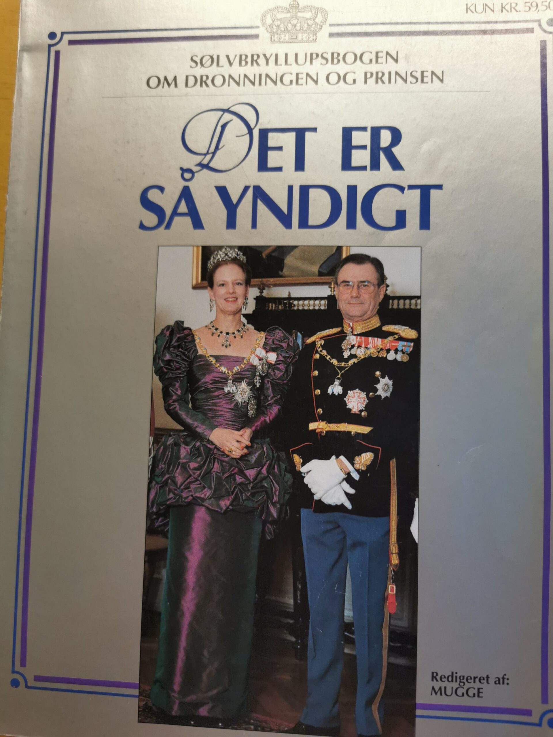 Det er så yndigt - sølvbryllupsbogen om dronningen og prinsen - Mugge