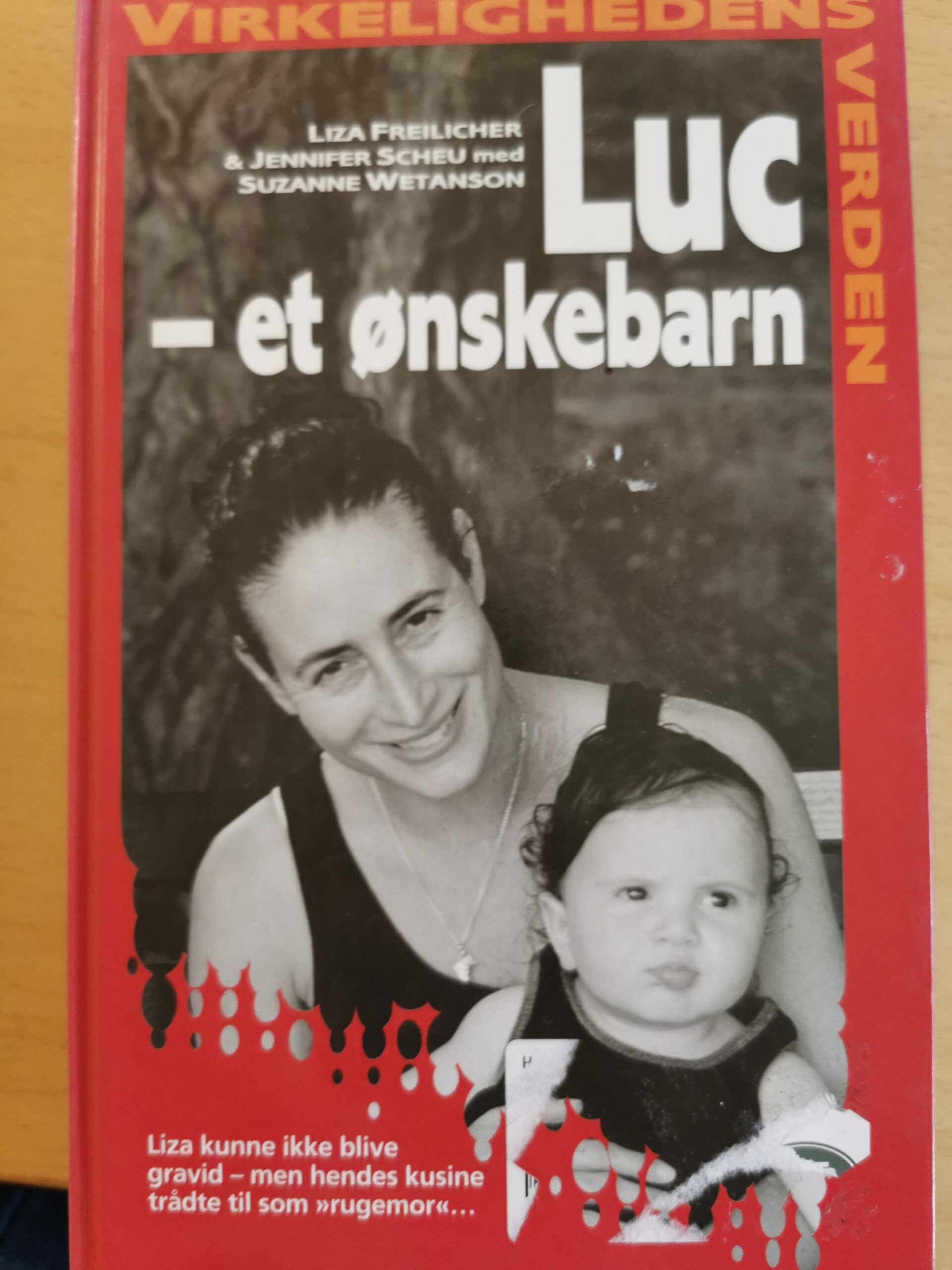 Virkelighedendens verden - Luc-et ønskebarn - Liza Freilicher - Jennifer Scheu - Suzanne Wetanson