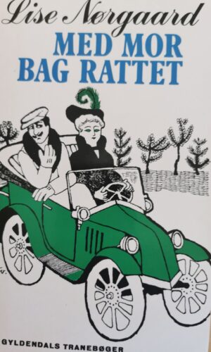 Med mor bag rattet - Lise Nørgaard