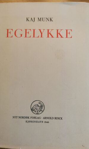 Egelykke - Kaj Munk