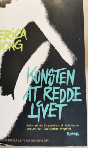 Kunsten at redde livet - Erica Jong