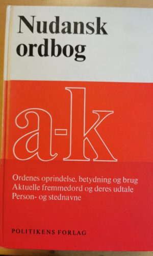 Nudansk ordbog - A-K - politikkens forlag