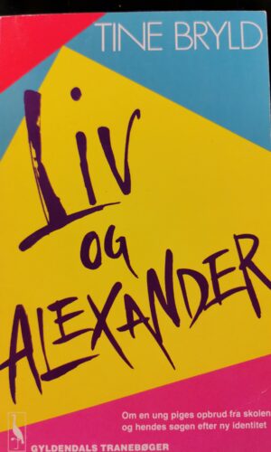 Liv og Alexander - Tine Bryld