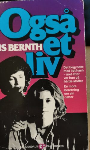 Også et liv - Lis Bernth