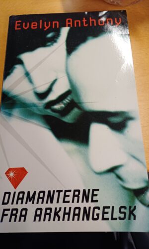 Diamanterne fra Arkhangelsk - Evelyn Anthony