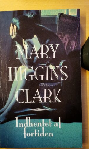 Indhentet af fortiden - Mary Higgins Clark