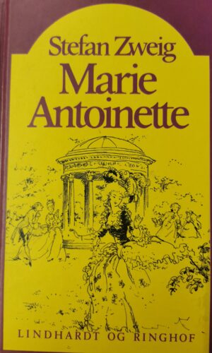 Marie Antoinette - Stefan Zweig