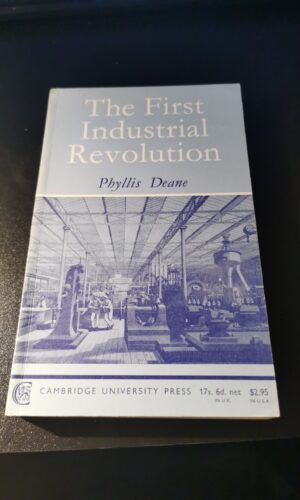 The First Industrial Revolution - Phyllis Deane