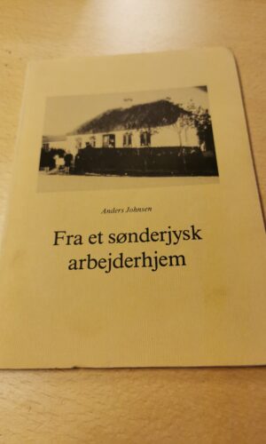 Fra et sønderjysk arbejderhjem - Anders Johnsen