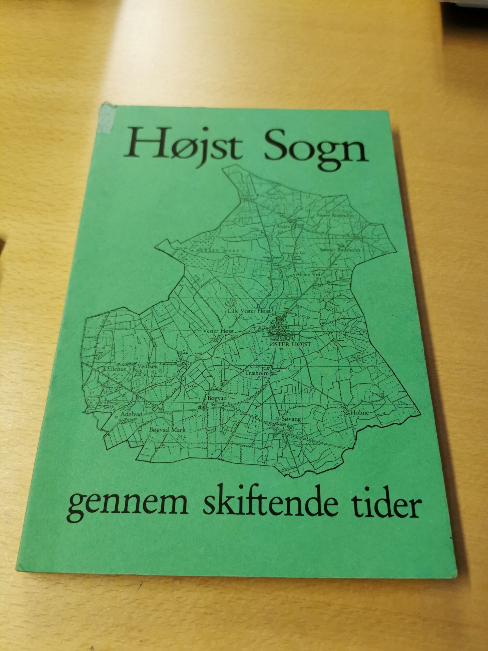 Højst Sogn gennem skiftende tider - Jens Chr. Bendorff og Svend M. Lauridsen