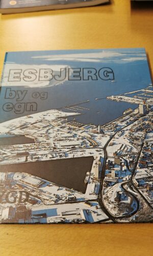 Esbjerg by og egn - H. Messenburg, F. Lauridsen, P. Dragsbo og S. Tougaard