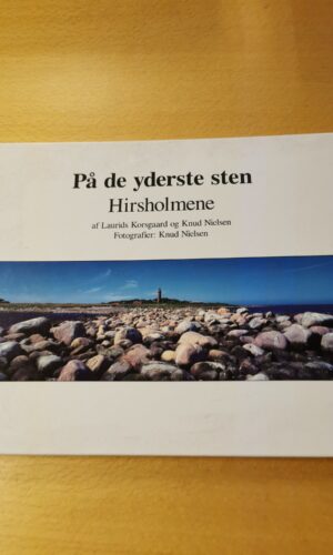 På de yderste sten Hirsholmene - Laurids Korsgaard og Knud Nielsen