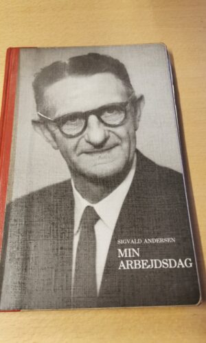 Min arbejdsdag - Sigvald Andersen