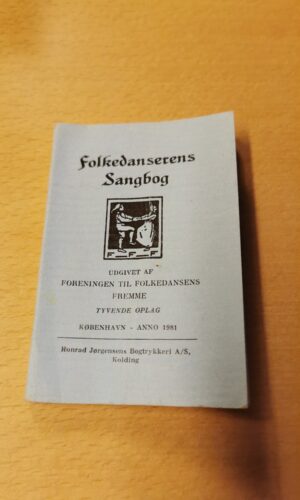 Folkedanserens sangbog - udgivet af Foreningen til folkedansens fremme