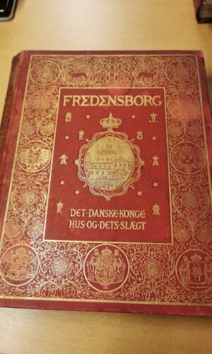 Fredensborg, Det danske kongehus og dets slægt bind 1-2 - A. Christiansen Kunstforlag