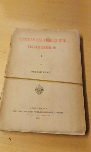 Christian den fjerdes skib på Skanderborg sø 1+2 - Troels Lund