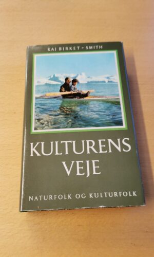Kulturens veje - Kaj Birket - Smith