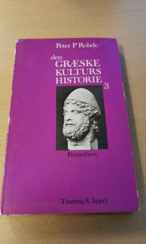 Den græske kulturs historie - Peter P. Rohde