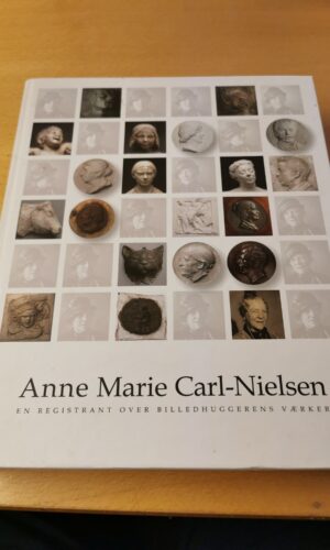 En registrant over billedhuggernes værker - Anne Marie Carl-Nielsen