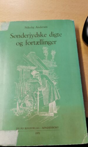 Sønderjydske Digte og Fortællinger - Nikolaj Andersen