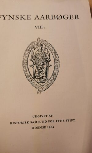 Fynske Aarbøger VIII - Historisk Samfund For Fyns Stift - Odense 1964
