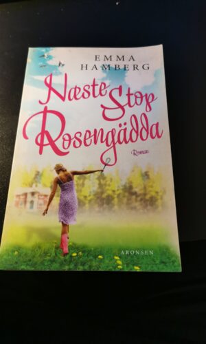 Næste stop Rosengädda - Emma Hamberg
