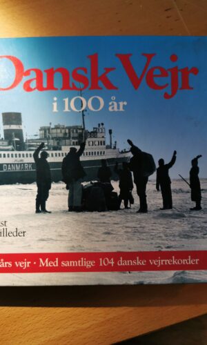 Dansk vejr i 100 år - i tekst og billeder