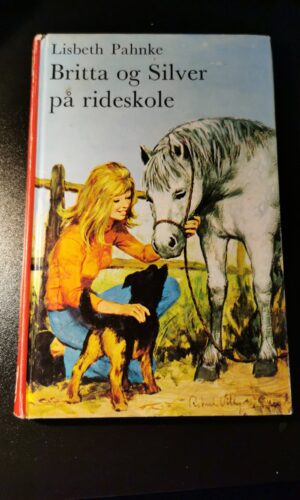 Britta og Silver på rideskole - Lisbeth Pahnke