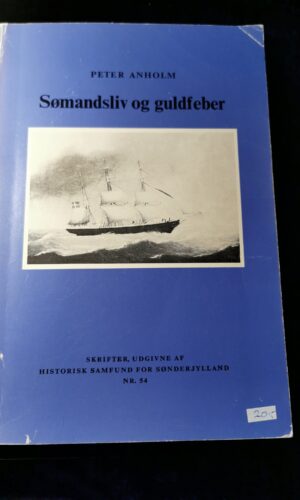 Sømandsliv og Guldfeber - Peter Anholm