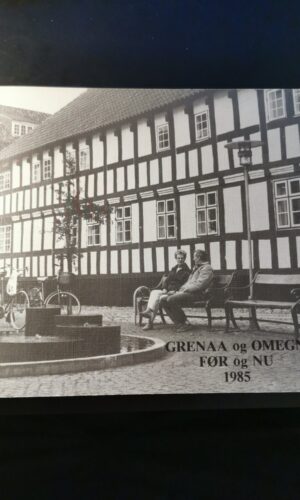 Grenaa og omegn før og nu 1985. P. S. Johnsen