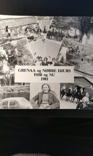 Grenaa og Nørre Djurs før og nu 1981 P.S. Johnsen
