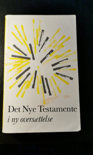 Det Nye Testamente- i ny oversættelse.