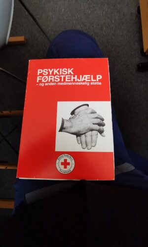 Psykisk Førstehjælp og anden medmenneskelig støtte.