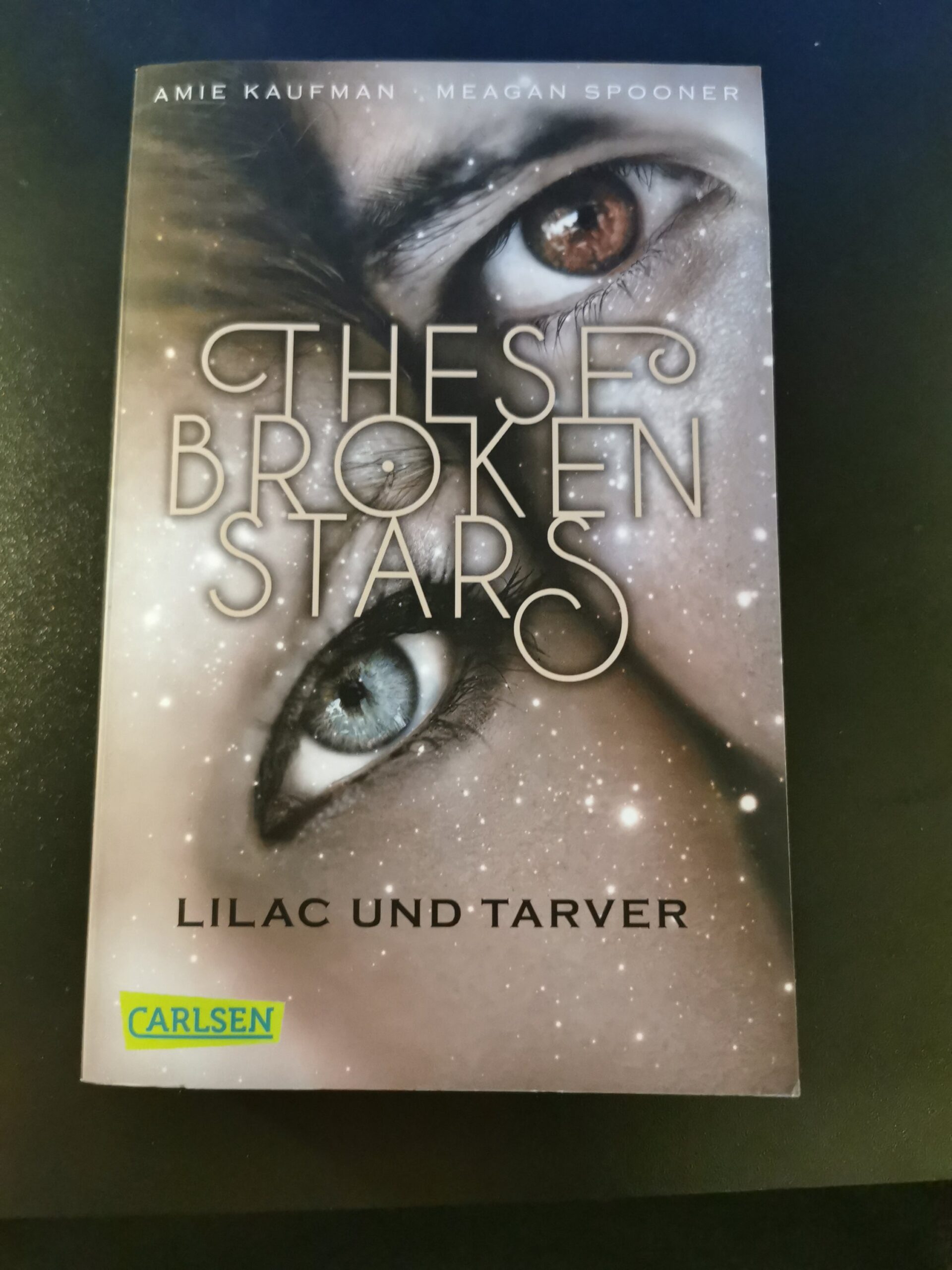 These Broken Stars, Lilac und Tarver, Amie Kaufman, Meagan Spooner