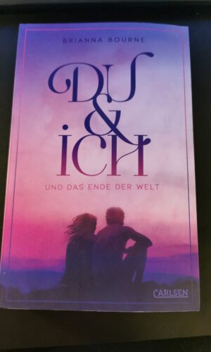 Du und Ich, Brianna Bourne, Und das ende der welt