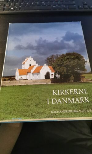 Kirkerne i Danmark - Ulla Kjær og Poul Grinder-Hansen