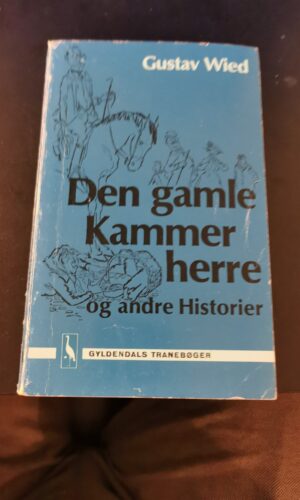 Den gamle krammer herre og andre historier, Gustav Wied