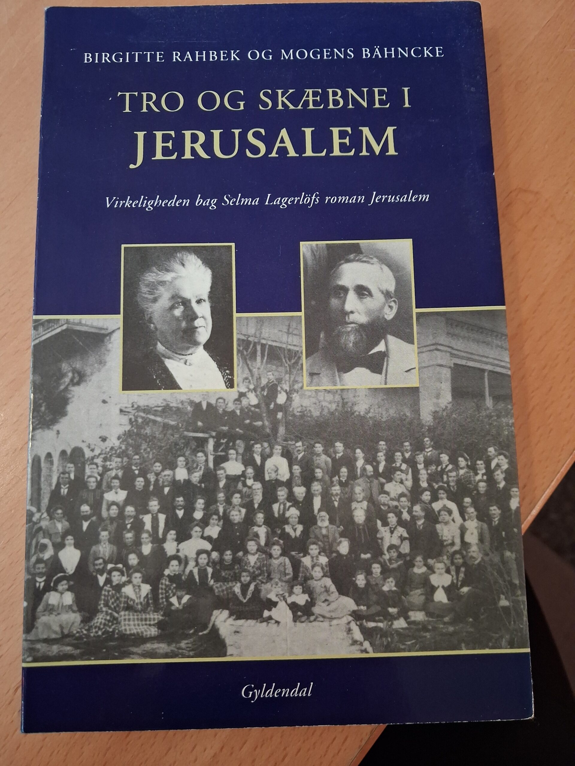 Tro og skæbne i Jerusalem - Birgitte Rahbek og Mogens Bahncke