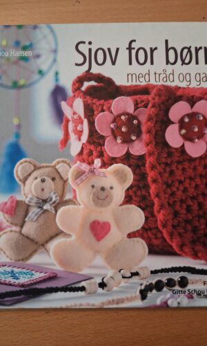 Sjov for børn - Med tråd og garn - Gitte Schou Hansen