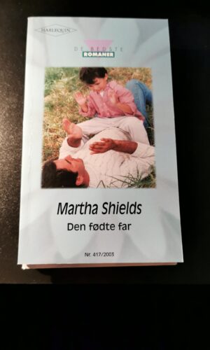 Den fødte far, Martha Shields, Nr. 417/2003