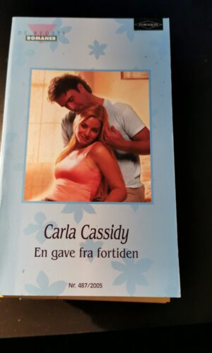 En gave fra fortiden, Carla Cassidy, Nr. 487/2005