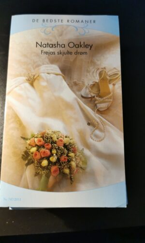 Frejas skjulte drøm. Natasha Oakley. Nr. 747/2011