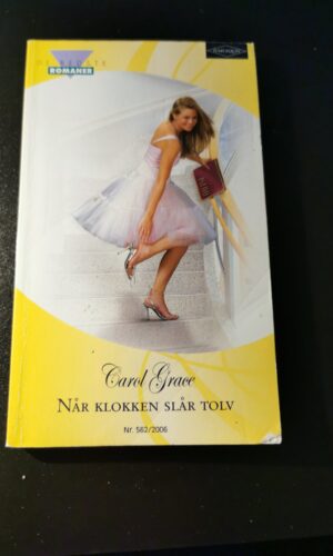 Når klokken slår tolv. Carol Grace. Nr. 562/2006