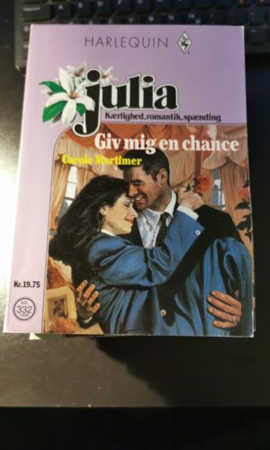 Giv mig en chance, Carole Mortimer, Julia, Nr. 332 / 1998