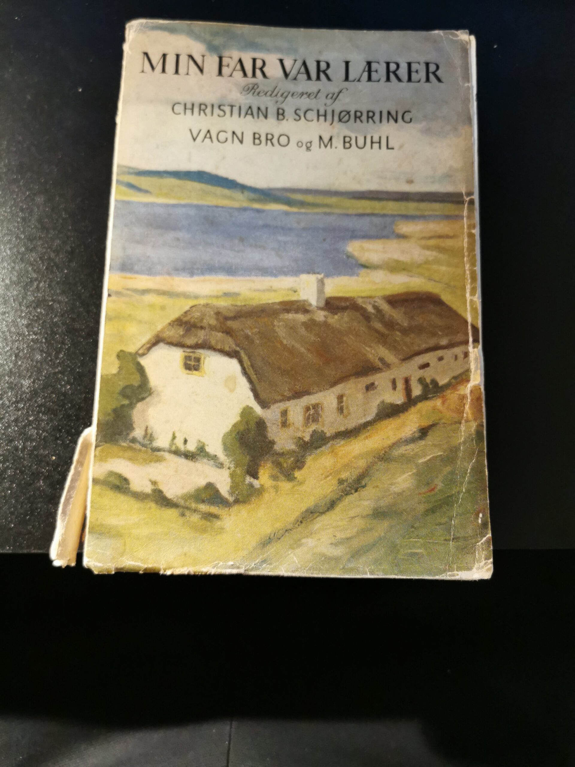 Min far var lærer, Christian B. Schjørring, Vagn Bro, M. Buhl