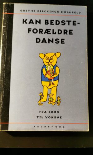 Kan bedsteforældre danse, Grethe Dirckinck-Holmfeld
