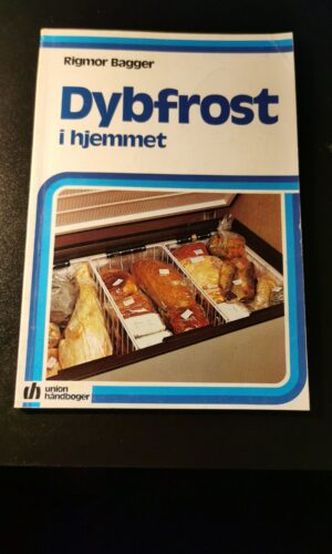 Dybfrost i hjemmet, Rigmor Bagger